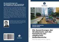 Die Auswirkungen der Straßenbahn auf die Gestaltung der städtischen Außenbereiche kitap kapağı