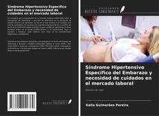 Buchcover von Síndrome Hipertensivo Específico del Embarazo y necesidad de cuidados en el mercado laboral