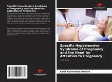 Portada del libro de Specific Hypertensive Syndrome of Pregnancy and the Need for Attention to Pregnancy