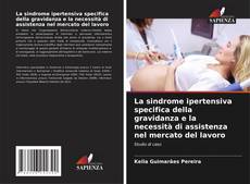 Capa do livro de La sindrome ipertensiva specifica della gravidanza e la necessità di assistenza nel mercato del lavoro 