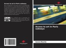 Bookcover of Access to art In Paris subways