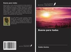 Bookcover of Bueno para todos