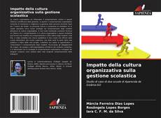 Capa do livro de Impatto della cultura organizzativa sulla gestione scolastica 