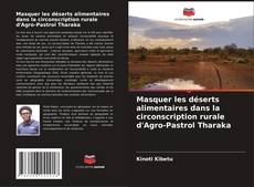 Masquer les déserts alimentaires dans la circonscription rurale d'Agro-Pastrol Tharaka kitap kapağı