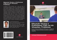 Capa do livro de Educação Técnica e Profissional (TVE) no Irã: Situações, Problemas 