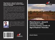 Buchcover von Mascherare i deserti alimentari nella circoscrizione rurale di Agro-Pastrol Tharaka