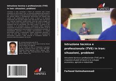 Couverture de Istruzione tecnica e professionale (TVE) in Iran: situazioni, problemi