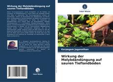 Capa do livro de Wirkung der Molybdändüngung auf sauren Tieflandböden 