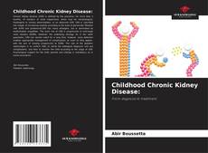 Childhood Chronic Kidney Disease: kitap kapağı