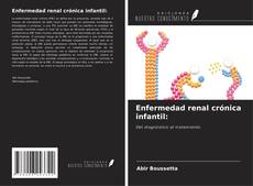 Capa do livro de Enfermedad renal crónica infantil: 