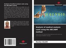 Buchcover von Analysis of medical analysis costs using the ABC/ABM method