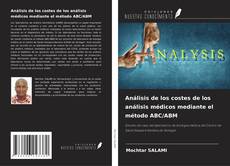 Buchcover von Análisis de los costes de los análisis médicos mediante el método ABC/ABM