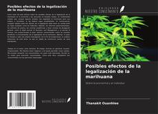 Capa do livro de Posibles efectos de la legalización de la marihuana 