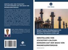 HERSTELLUNG VON STICKSTOFF-CALCIUM-DÜNGERN AUF DER BASIS VON MAGNESIUMHYDROXID的封面