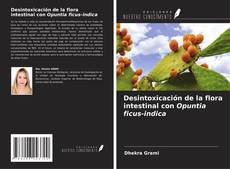 Capa do livro de Desintoxicación de la flora intestinal con Opuntia ficus-indica 