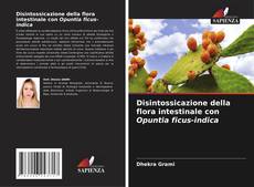 Capa do livro de Disintossicazione della flora intestinale con Opuntia ficus-indica 