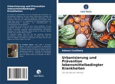 Urbanisierung und Prävention lebensmittelbedingter Krankheiten kitap kapağı