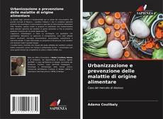 Capa do livro de Urbanizzazione e prevenzione delle malattie di origine alimentare 