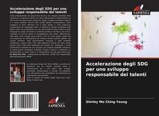 Bookcover of Accelerazione degli SDG per uno sviluppo responsabile dei talenti
