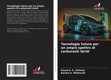 Bookcover of Tecnologie future per un ampio spettro di carburanti ibridi