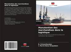 Manutention des marchandises dans la logistique kitap kapağı