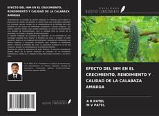 Buchcover von EFECTO DEL INM EN EL CRECIMIENTO, RENDIMIENTO Y CALIDAD DE LA CALABAZA AMARGA
