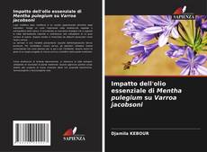 Capa do livro de Impatto dell'olio essenziale di Mentha pulegium su Varroa jacobsoni 