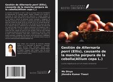 Portada del libro de Gestión de Alternaria porri (Ellis), causante de la mancha púrpura de la cebolla(Allium cepa L.)