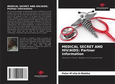 MEDICAL SECRET AND HIV/AIDS: Partner information kitap kapağı