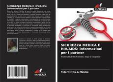 SICUREZZA MEDICA E HIV/AIDS: informazioni per i partner kitap kapağı
