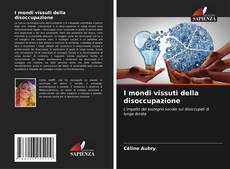 Borítókép a  I mondi vissuti della disoccupazione - hoz