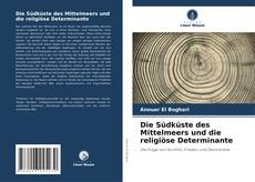 Buchcover von Die Südküste des Mittelmeers und die religiöse Determinante