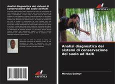 Portada del libro de Analisi diagnostica dei sistemi di conservazione del suolo ad Haiti