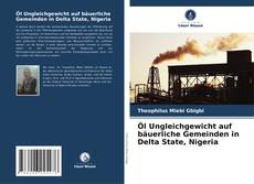 Buchcover von Öl Ungleichgewicht auf bäuerliche Gemeinden in Delta State, Nigeria