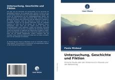 Bookcover of Untersuchung, Geschichte und Fiktion