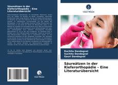 Bookcover of Säureätzen in der Kieferorthopädie – Eine Literaturübersicht