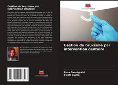 Gestion du bruxisme par intervention dentaire kitap kapağı