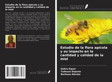 Portada del libro de Estudio de la flora apícola y su impacto en la cantidad y calidad de la miel
