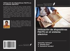 Bookcover of Utilización de dispositivos FACTS en el sistema eléctrico