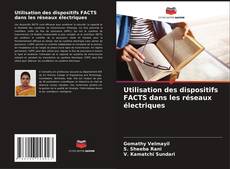 Capa do livro de Utilisation des dispositifs FACTS dans les réseaux électriques 