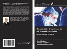 Capa do livro de Diagnóstico y tratamiento de los tumores vasculares benignos de la cara 