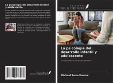 La psicología del desarrollo infantil y adolescente kitap kapağı