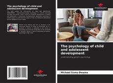 Couverture de The psychology of child and adolescent development