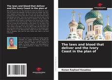 Portada del libro de The laws and blood that deliver and the Ivory Coast in the plan of