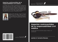 Bookcover of Aspectos controvertidos de la responsabilidad civil médica