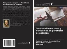 Couverture de Composición corporal y flexibilidad en paratletas de natación