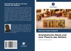 Buchcover von Aristotelische Moral und eine Theorie des Willens