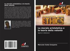 Buchcover von La morale aristotelica e la teoria della volontà