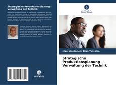 Copertina di Strategische Produktionsplanung - Verwaltung der Technik