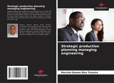 Обложка Strategic production planning managing engineering